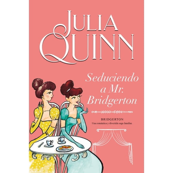 Seduciendo A Mr. Bridgerton (bridgerton 4) - Quinn, Julia