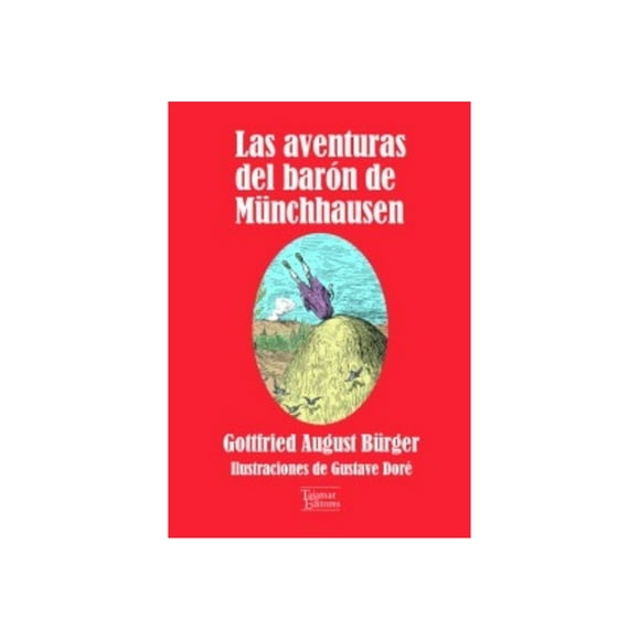 Las Aventuras Del Barón De Münchhausen.