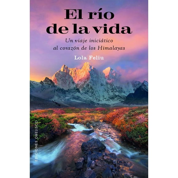 El Rio De La Vida de Editorial Obelisco