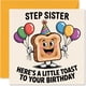 thumbnail image 1 of Tarjeta de felicitación Stuff4 Step Sister Birthday A Little Toast, 1 of 7