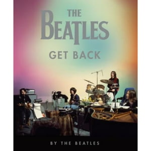Cupula - Libro The Beatles Get Back