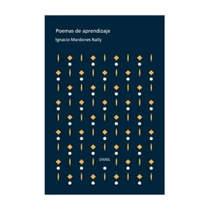 Overol - Libro Poemas De Aprendizaje - Ignacio Mardones Nally