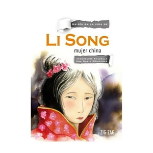 Zig-Zag - Libro Li Song, Mujer China - Ana María Guiraldes; Jaqueline