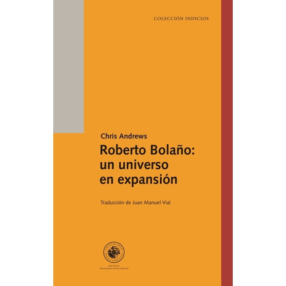 Roberto Bolaño: Un universo en expansión