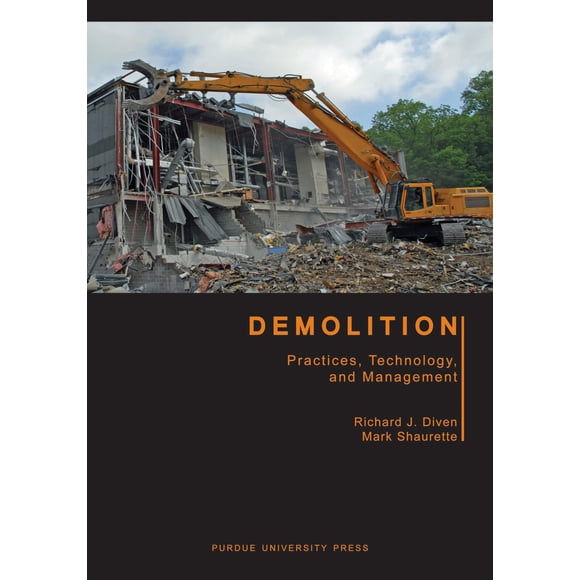 Demolición: Prácticas, Tecnología y Gestión (Manuales Purdue en Construcción de Edificios)