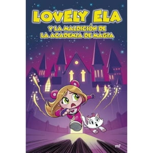 Martinez Roca - Libro Lovely Ela Y La Maldición De La Academia De Magia