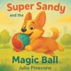 thumbnail image 1 of Libro de cuentos Majosta Super Sandy y la bola mágica para niños de 4 a 8 años, 1 of 1