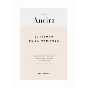 Gris Tormenta - Libro El Tiempo De La Mariposa - Selma Ancira