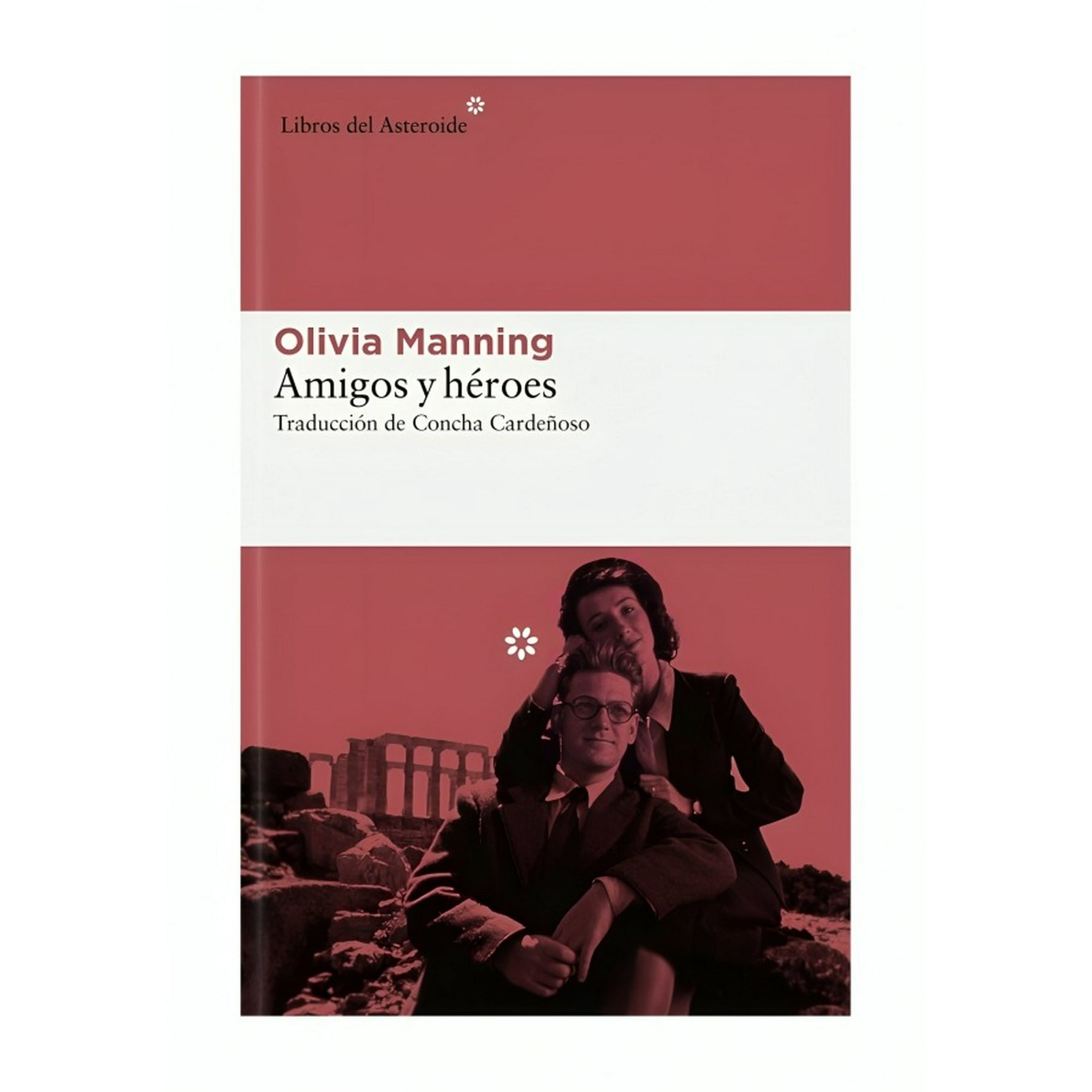 Libros Del Asteroide - Libro Amigos Y Héroes /olivia Manning