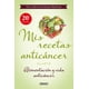 thumbnail image 1 of Libro Mis Recetas Anticáncer - Dra. Odile Fernández Martínez, 1 of 2