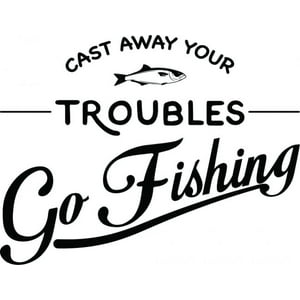 Rienda Libre Graphics - Decomural Cast Away Your Troubles Fishing Ws-46148