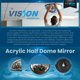 thumbnail image 5 of Burbuja acrílica Mirror Vision Metalizers en forma de media cúpula de 18 pulgadas, 5 of 8