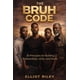 thumbnail image 1 of Libro Publicado De Forma Independiente The Bruh Code 10 Principios, 1 of 1