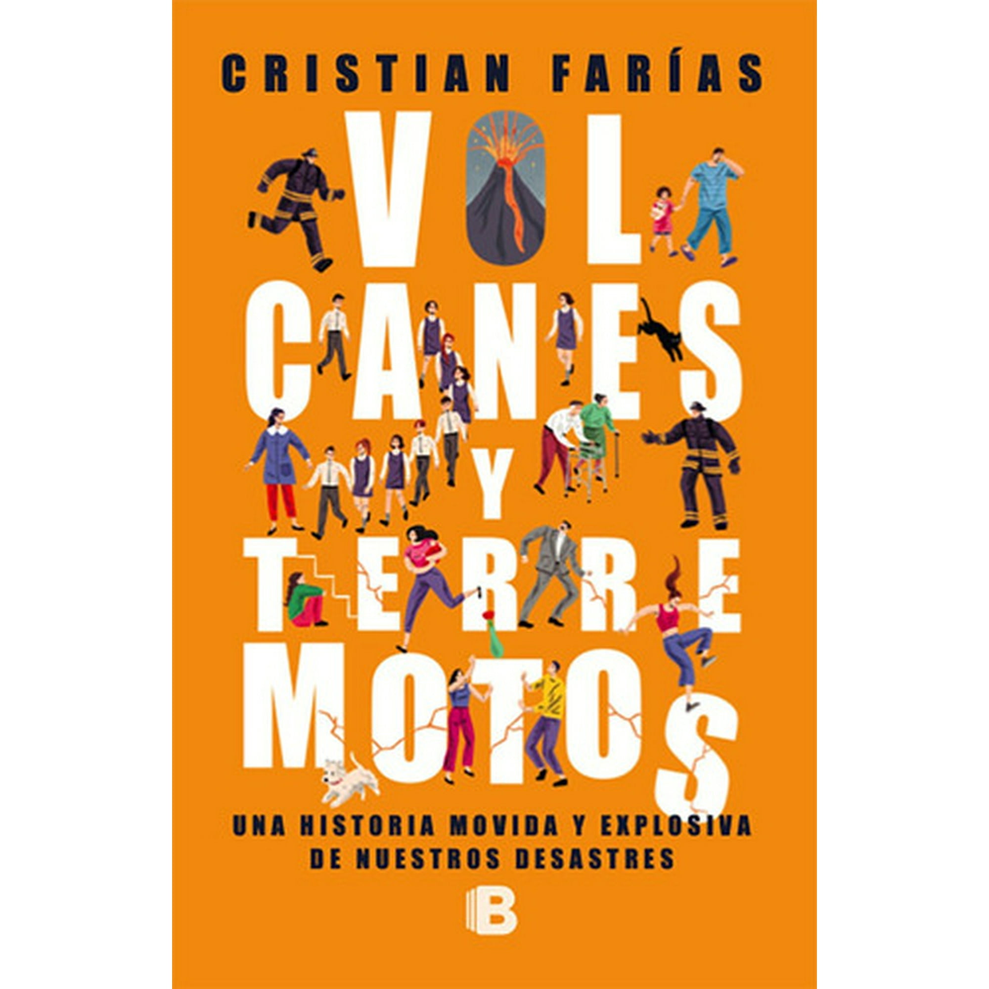 Ediciones B - Volcanes Y Terremotos - Farías, Cristián