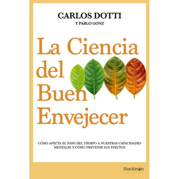 Libro La Ciencia Del Buen Envejecer - Carlos Dotti