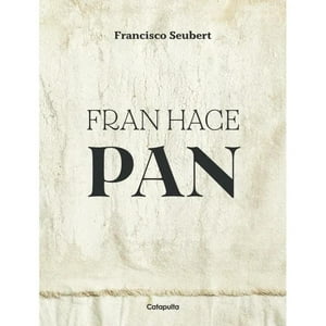 Catapulta Editores - Libro Fran Hace Pan - Catapulta Junior