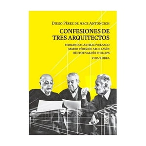 Lom - Libro Confesiones De Tres Arquitectos /Diego Pérez De Arce