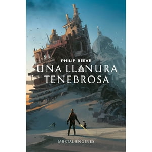 Penguin Random House - Libro Una Llanura Tenebrosa (Mortal Engines 4)