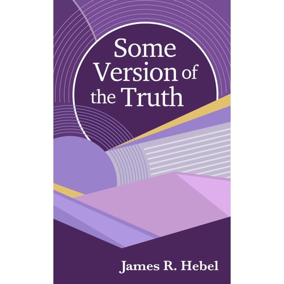 Libro publicado de forma independiente: Some Version of the Truth