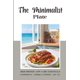 thumbnail image 1 of The Minimalist Plate: Bajo En Grasa, Bajo En Carbohidratos, Con Menos De 5 Ingredientes, 1 of 1