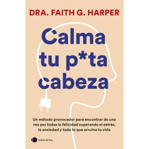 Temas De Hoy - Libro Calma Tu Puta Cabeza