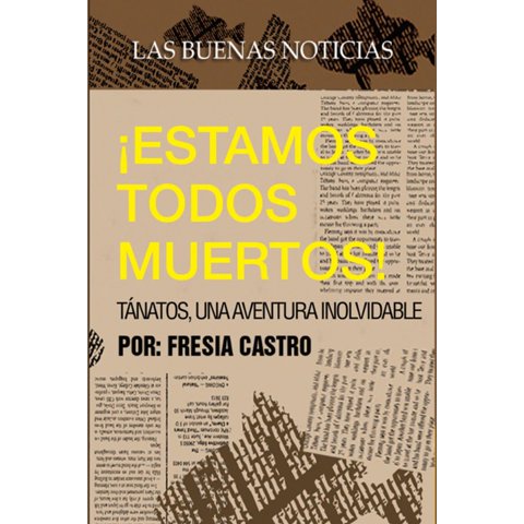 Editorial Catalonia - Estamos Todos Muertos. Las Buenas Noticias