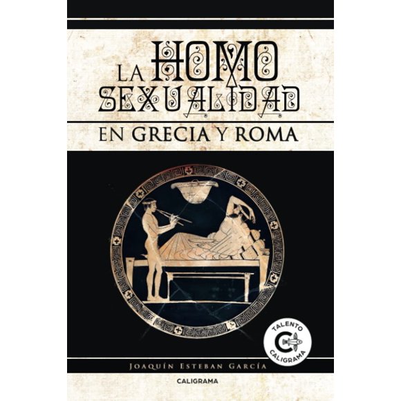 Reservar Caligrama La homosexualidad en Grecia y Roma