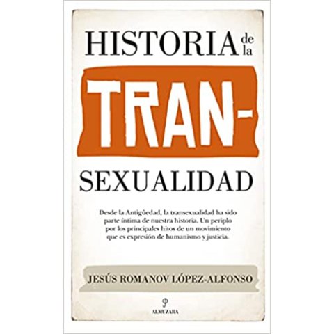 Almuzara Editorial - Libro Historia De La Transexualidad