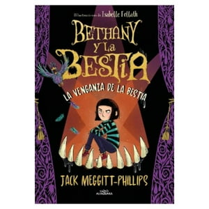 Alfaguara Infantil Juvenil - Bethany Y La Bestia 2