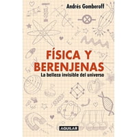 Aguilar - Libro Física Y Berenjenas - Andrés Gomberoff