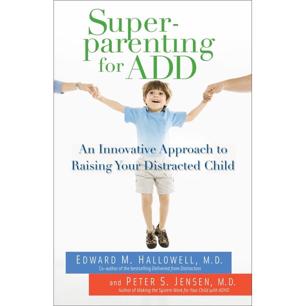 Libro Ballantine Books – Superparenting para TDA: Un enfoque innovador para criar a su hijo distraído