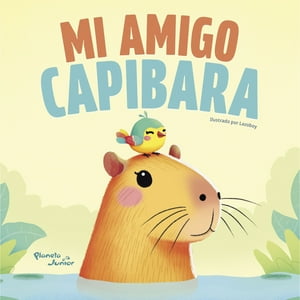 Planeta Junior - Mi Amigo Capibara