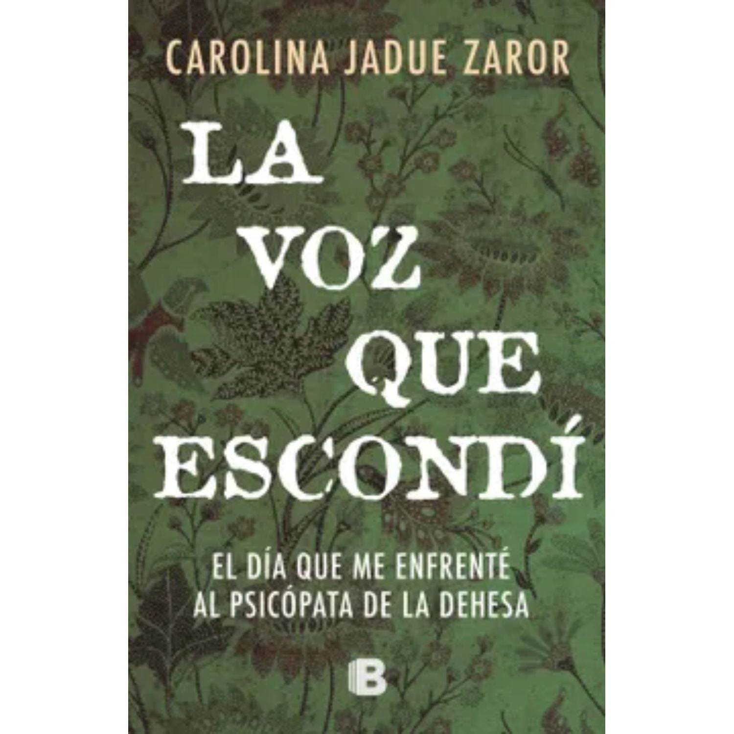 Ediciones B - Libro La Voz Que Escondi