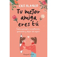 Harpercollins - Libro Tu Mejor Amiga Eres Tú - Cris Blanco