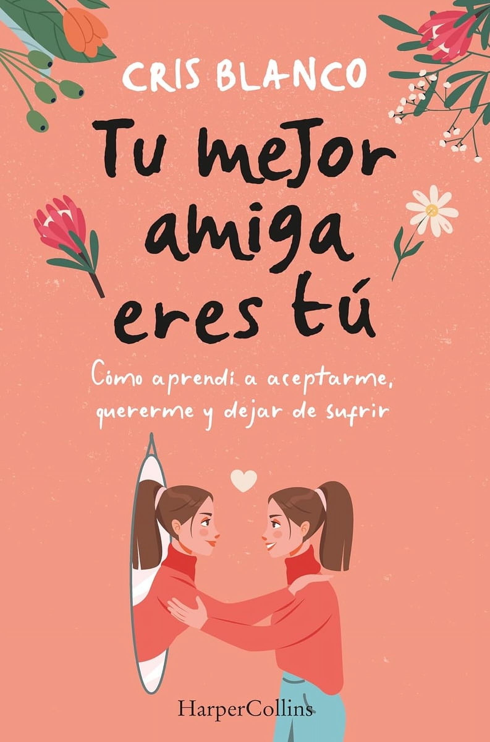 Harpercollins - Libro Tu Mejor Amiga Eres Tú - Cris Blanco