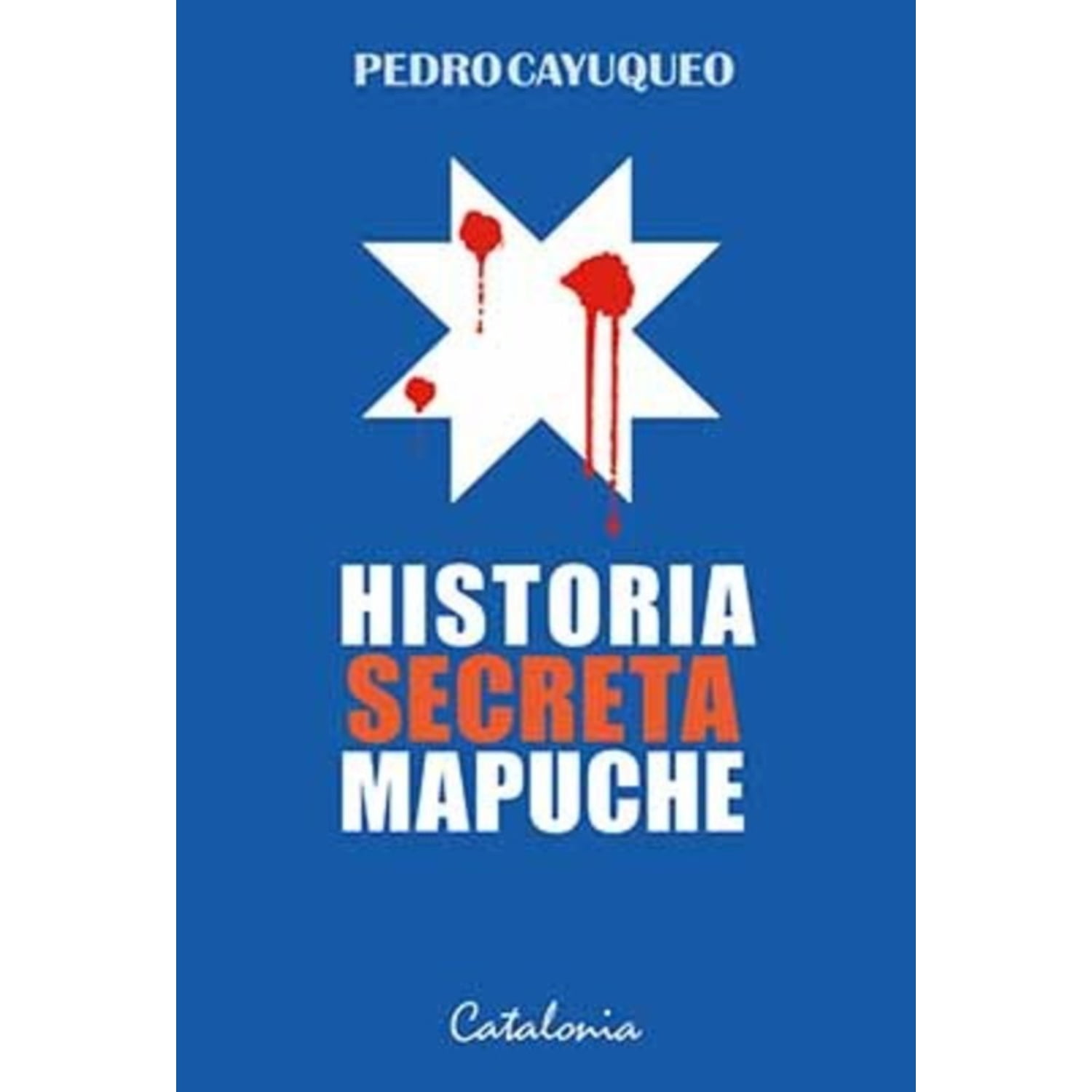Catalonia - Libro Historia Secreta Mapuche
