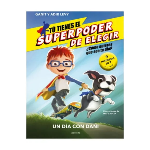Libro Tu Tienes El Super Poder De Elegir: Un Dia Con Dani
