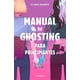 thumbnail image 1 of Libro Manual De Ghosting Para Principiantes (Ed Limitada), 1 of 2