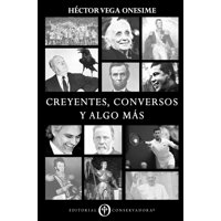 Editorial Conservadora - Libro Creyentes Conversos Y Algo Más Hector Hernan Herre