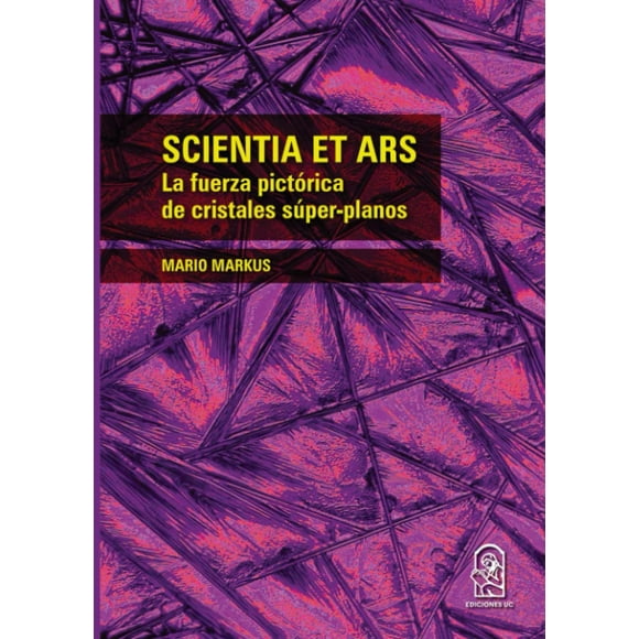 Scientia Et Ars. La Fuerza Pictórica De Cristales Súper-pla