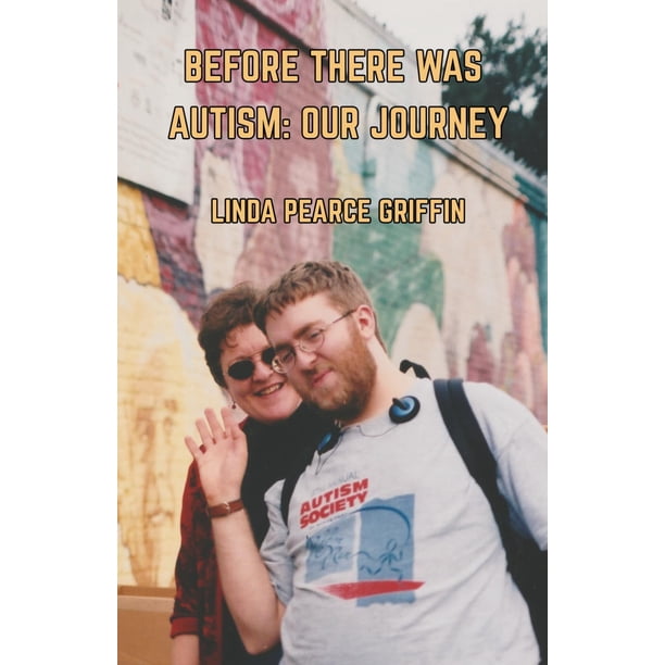 Libro Publicado De Forma Independiente Antes De Que Existiera El Autismo Nuestro Viaje