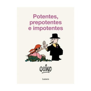Lumen - Libro Potentes, Prepotentes E Imponentes - Quino
