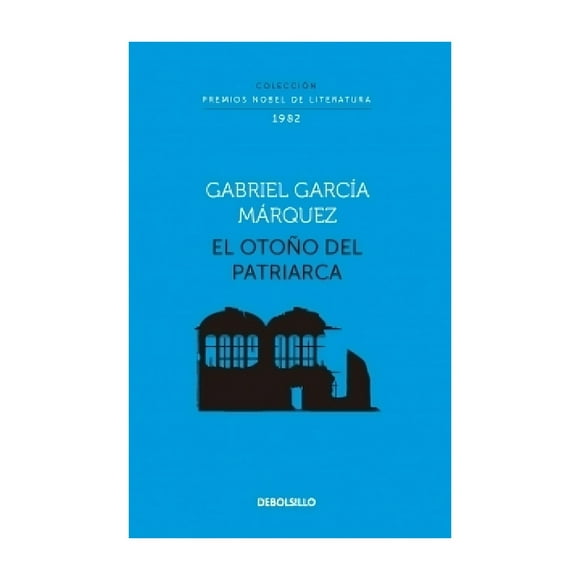El Otoño Del Patriarca (colección Premios Nobel De Lite G