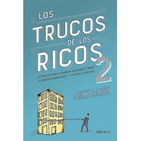 Deusto - Libro Los Trucos De Los Ricos 2ª Parte - Juan Haro