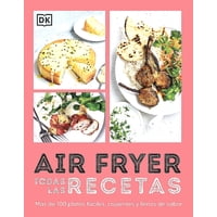 Libro Airfryer. Todas Las Recetas - Autores Dk