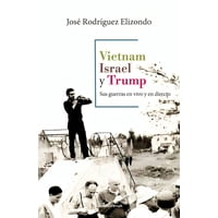 Catalonia - Libro Vietnam, Israel Y Trump - José Rodríguez Elizondo