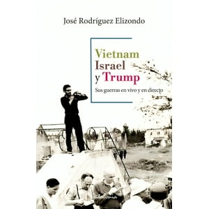 Catalonia - Libro Vietnam, Israel Y Trump - José Rodríguez Elizondo