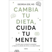 Ediciones Urano - Cambia Tu Dieta, Cuida Tu Mente