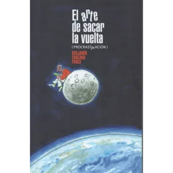 Libro El Arte De Sacar La Vuelta (Procrastinación)