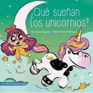 Zig-Zag - Libro ¿Qué Sueñan Los Unicornios? - Corral, Paz